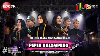Pepeh Kalompang (Cover) - Klinik Mata EDC Bangkalan | Malam Puncak 11 Tahun EDC Group | EDC TV