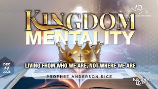 NDM Sunday | Kingdom Mentality - Living From Who We Are, Not Where We Are | December 14th 2025