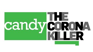 Candy The Corona Killer