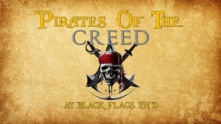 Pirates of the Creed At Black Flag's End