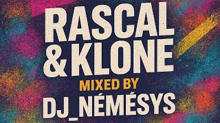 RASCAL & KLONE mixed by dj_némesys (DESCARGA MP3 EN DESCRIPCIÓN)