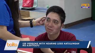 125 persons with hearing loss natulungan ng Kapitolyo