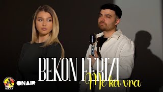Bekon Ferizi - Me ka vra