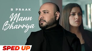 Mann Bharrya (Sped Up) | B Praak | Jaani | Himanshi Khurana | New Punjabi Songs 2025
