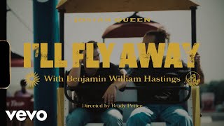 Josiah Queen, Benjamin William Hastings - I'll Fly Away (Official Lyric Video)