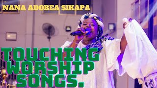 Best of Nana Adobea Sikapa - Non Stop Worship | Touching Worship Songs 2022 | Ghana Worship Songs |