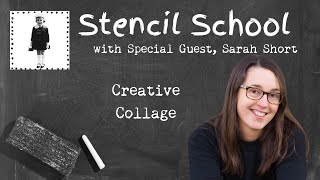 Creative Collage - A StencilSchool Video from Sarah Short