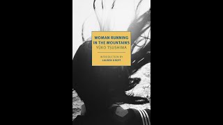NYRB: Yūko Tsushima's "Woman Running in the Mountains," with Andrew Martin & Lynn Steger Strong