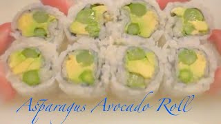 How to Make Easy Simple Quick Sushi Roll: Delicious Asparagus Avocado Roll @Leangkheng