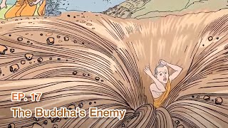 The Life of the Buddha|Ep17 | The Buddha's Enemy