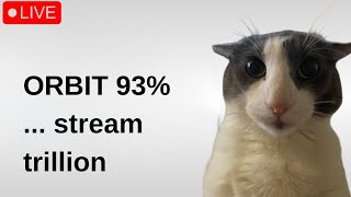 🔴 ORBIT 99% // Shorter Today  // STREAM 1.1 🔴 Happy!