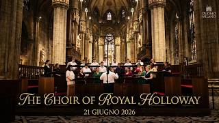 Duomo di Milano - Concerto - The Choir of Royal Holloway - 21 giugno 2026