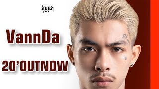 VannDa - 20’OUTNOW [AI COVER]
