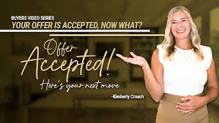 After Your Offer is Accepted: Next Steps | Home Buying Course Video 5 of 7