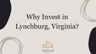 Why invest in Lynchburg?