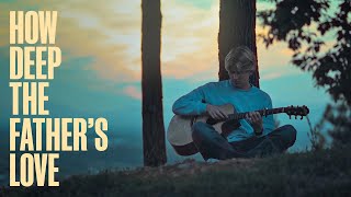 How Deep The Fathers Love For Us | Fingerstyle Guitar Cover (With Tabs) | Titus Major