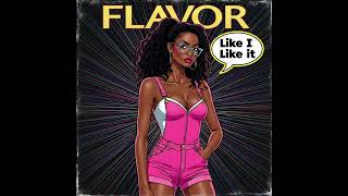 Flavor - Like i like it (Disco-Funk)