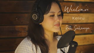 KELIRU - Ruth Sahanaya - Wulan (cover )