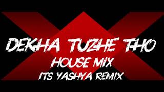 Dekha_Tuzhe_Tho_-_House_Mix_-_Trending_Song_-_Dj_Yashya_-_(182k)