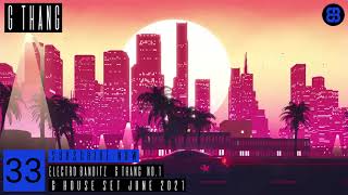 Electro Banditz G' Thang No.1 (EBVol.33) 💣 Popular G House Tracks and Remixes in the mix 💣