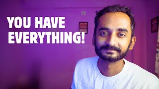 You Have All the Resources – Stop Waiting, Start Creating