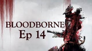 Bloodborne - Playthrough Ep 14: Dark Beast Paarl