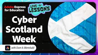 Adobe Express Live Lesson - Tues 24th February - Cyber Scotland Week