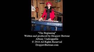 Dropjaw Bertone - "The Beginning"
