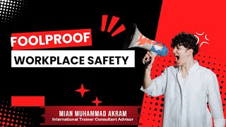 FOOLPROOF SAFETY AT WORKPLACE