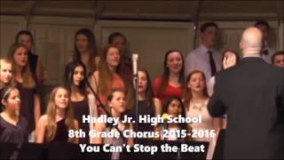 Hadley Jr. High 8th Grade Chorus 2015-2016 - You Can't Stop the Beat