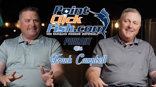 Exploring Niagara NY Region Fishing with Capt Frank Campbell | PointClickFish.com Fishing Podcast