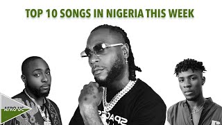 Top 10 songs in Nigeria  - This week, May 16 2021 | AFRO UC
