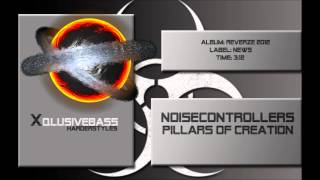 Noisecontrollers - Pillars Of Creation (HQ)