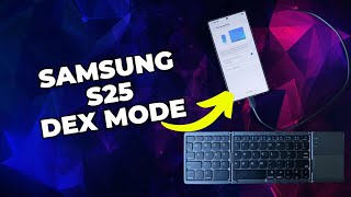 Samsung S25 Ultra Dex