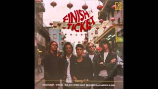 Finish Ticket  - "Color" [OFFICIAL AUDIO]