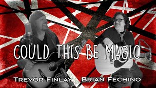 Van Halen Tribute - "Could This Be Magic" cover TREVOR FINLAY & BRIAN FECHINO