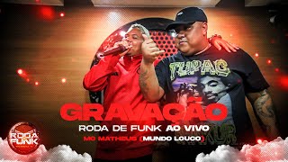 Mc Matheus - Mundo Louco Part. Rodrigo do CN (Roda de Funk)