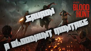 SAURON - A BLOODHUNT MONTAGE