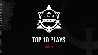 Quake Pro League - TOP 10 PLAYS - Week 18
