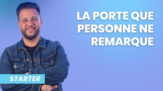STARTER - La porte que personne ne remarque
