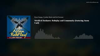 World of Darkness: Roleplay and Community (featuring Jason Carl)