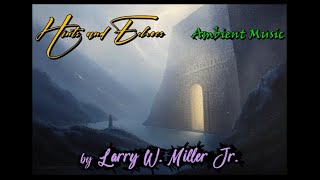 Hints and Echoes Ambient Music Album by Larry W. Miller Jr.