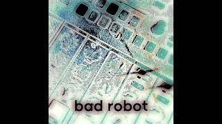 Bad Robot - Bullyfinger