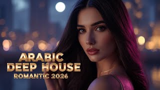 Arabic EDM 2026 🔥 Dubai Romantic Club Vibes