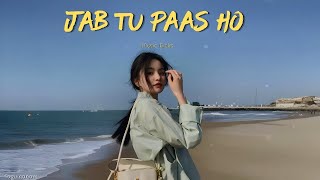 Music Flicks-"Jab Tu Paas Ho" (Official music video)