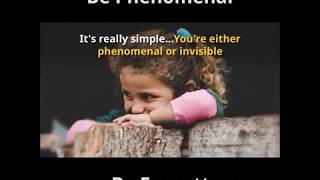 Be Phenomenal or Be Forgotten Book Trailer