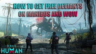 Where to get free Deviants EVERY DAY in Once Human
