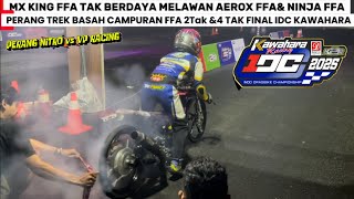 Seru !! Perang  Campuran FFA 2Tak & 4Tak Trek Basah SERI5 Final Pro IDC Poin