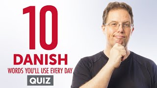 Quiz | 10 Danish Words You'll Use Every Day - Basic Vocabulary #41
