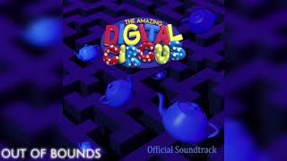 AMAZING DIGITAL CIRCUS OST Out Of Bounds (Extended Edition)